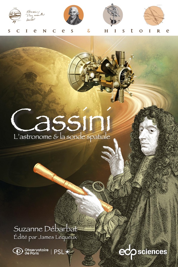 Cassini. L'astronome et la sonde spatiale
