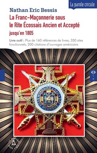 La franc-maçonnerie sous le rite Ecossais ancien et accepté jusqu'en 1805