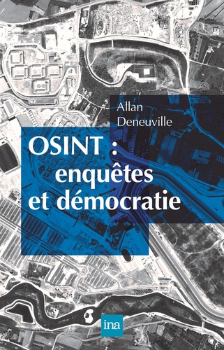 OSINT : enquêtes et démocratie
