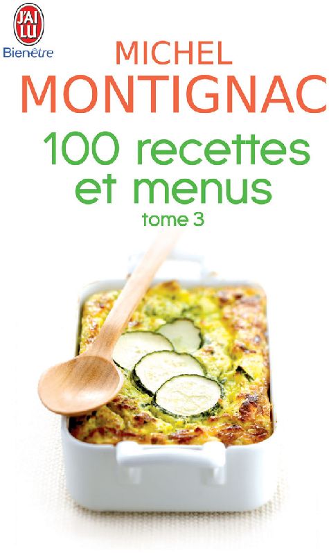 100 Recettes et menus. Tome 3