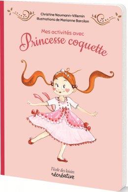 Mes activités avec la princesse coquette