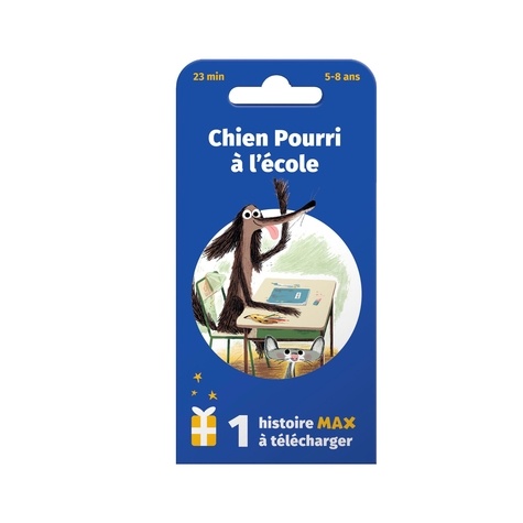 MAX - CARTE CHIEN POURRI A L'ECOLE - LA BOITE A HISTOIRES DE L'ECOLE DES LOISIRS