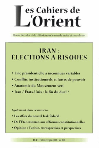 Les Cahiers de l'Orient N° 110, Printemps 2013 : Iran : élections à risques