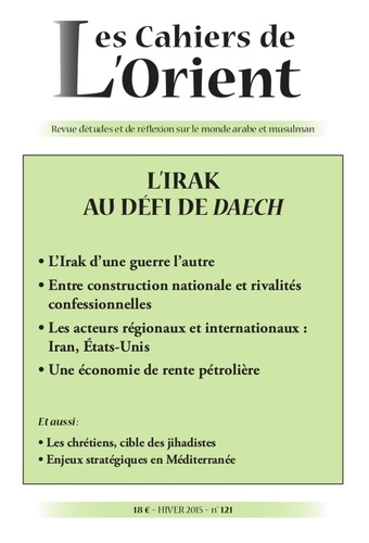 Les Cahiers de l'Orient N° 121, Hiver 2015 : L'Irak au défi de Daech
