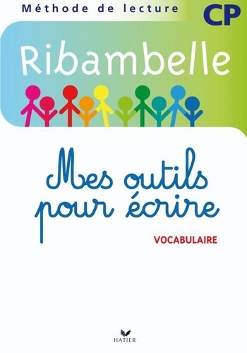 Méthode de lecture CP Ribambelle Série bleue. Mes outils pour écrire (lot de 5 exemplaires), Edition
