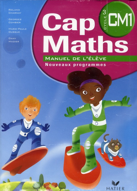 Cap Maths CM1. Manuel de l'élève le Dico Maths CM1-CM2