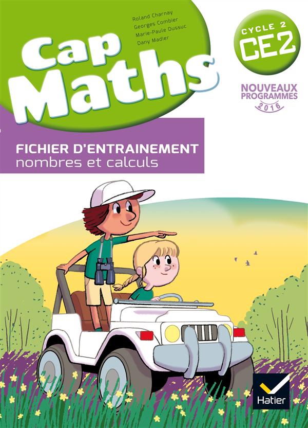Cap maths CE2 cycle 2. Pack en 2 volumes : Fichier d'entraînement nombres et calculs ; Cahier grande