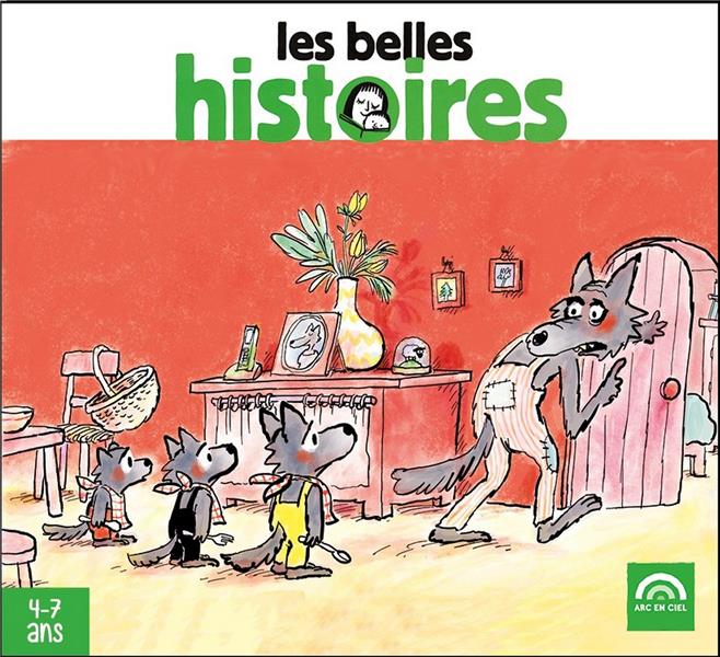 LES BELLES HISTOIRES : DES LOUPS, DES OGRES ET DES DRAGONS - AUDIO