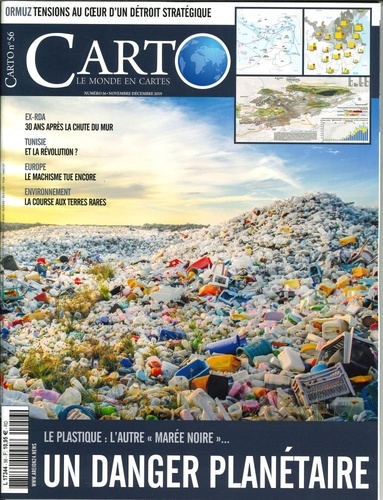 Carto N° 56, novembre-décembre 2019 : Le plastique : l'autre "marée noire". Un danger planétaire