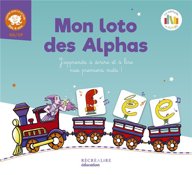 MON LOTO DES ALPHAS - LA METHODE DE LECTURE LES ALPHAS GS-CP