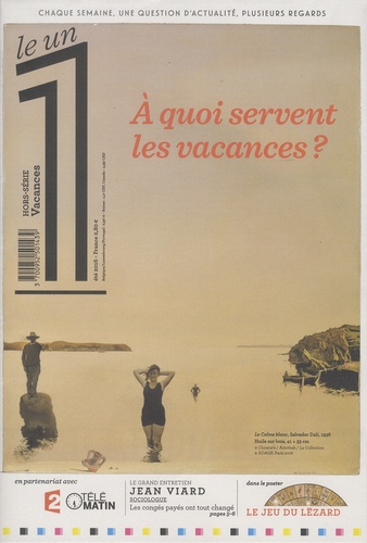 Le 1 Hors-série vacances, Eté 2016 : A quoi servent les vacances ?