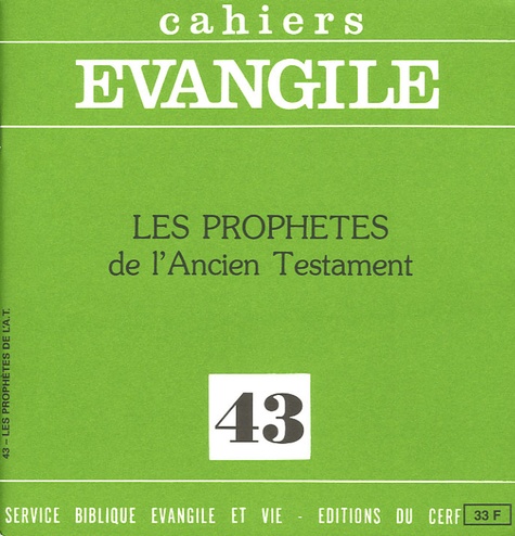 Cahiers Evangile N° 43 : Les prophètes de l'Ancien Testament