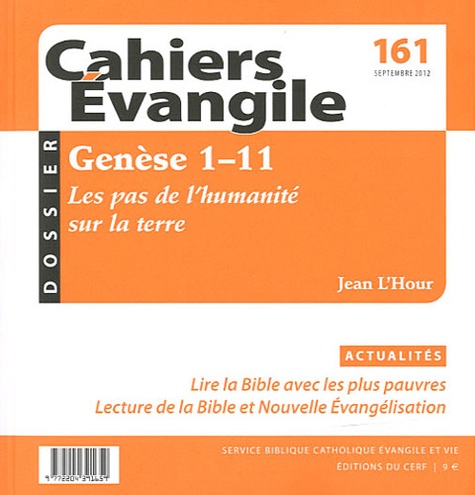 Cahiers Evangile N° 161, septembre 2012 : Genèse 1-11, les pas de l'humanité sur la terre