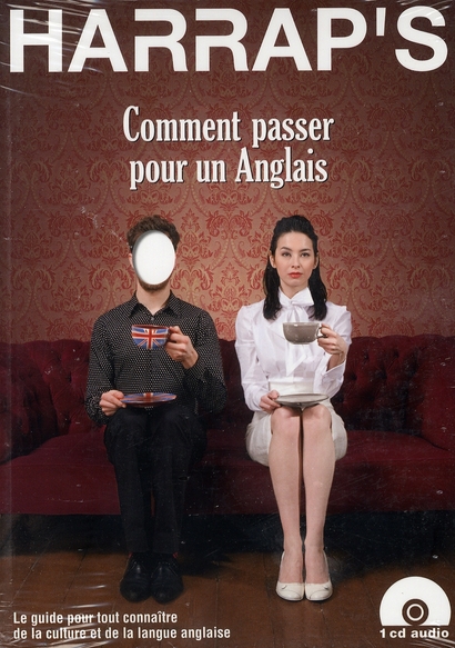 Comment passer pour un anglais. Avec 1 CD audio