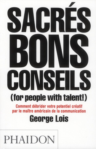 Sacrés bons conseils (for people with talent!)
