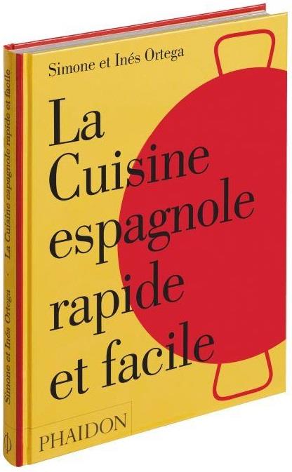 La cuisine espagnole rapide et facile