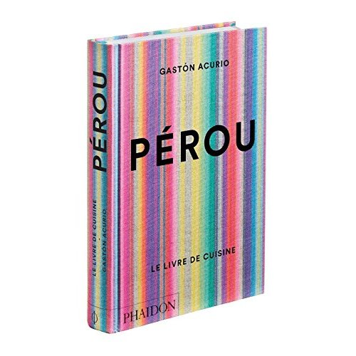 Pérou. Le Livre de cuisine