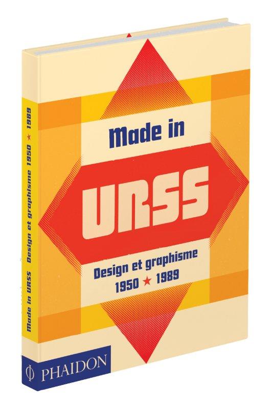 Made in URSS. Design et graphisme 1950-1989