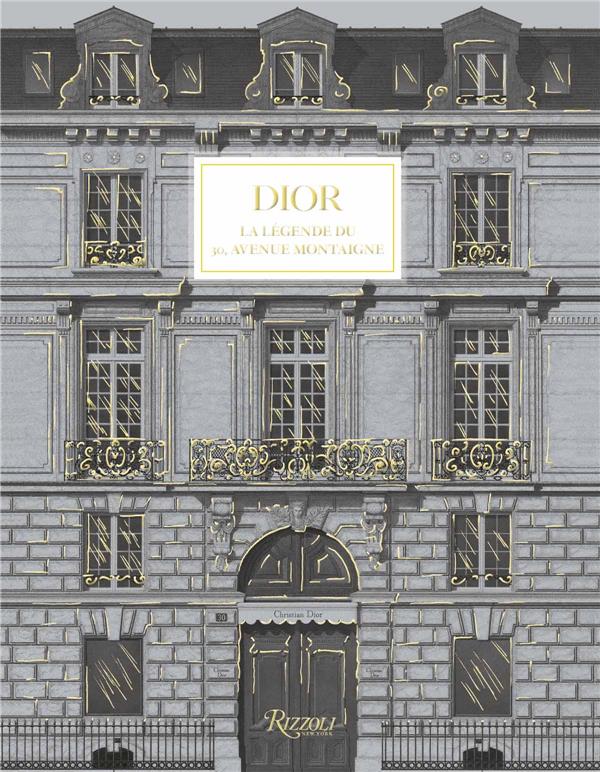 Dior. La légende du 30, avenue Montaigne