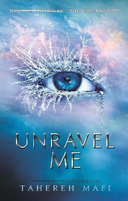 UNRAVEL ME (SHATTER ME)
