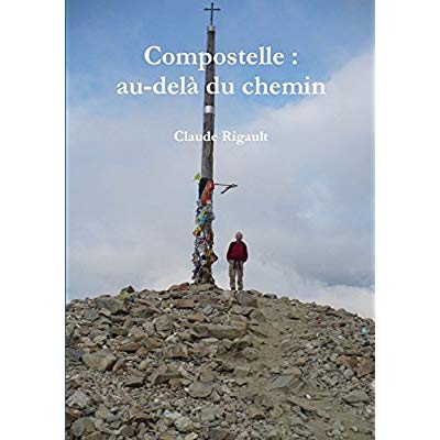 Compostelle : au-delà du chemin