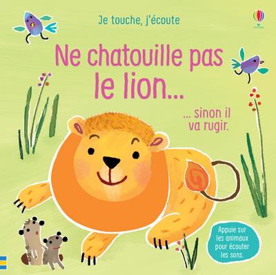 Ne chatouille pas le lion... sinon il va rugir