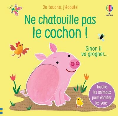 Ne chatouille pas le cochon ! Sinon il va grogner... Touche les animaux pour écouter les sons.