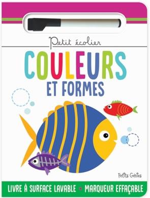 Couleurs et formes. Livre à surface effaçable avec un marqueur effaçable