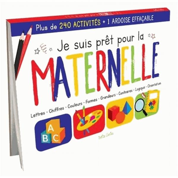 Je suis prêt pour la maternelle. Plus de 240 activités 1 ardoise effaçable