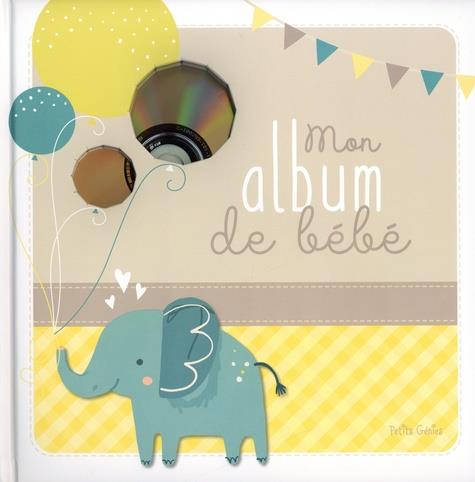 Mon album de bébé. Avec 1 CD audio