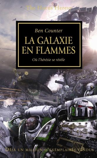 THE HORUS HERESY, T3 : LA GALAXIE EN FLAMMES
