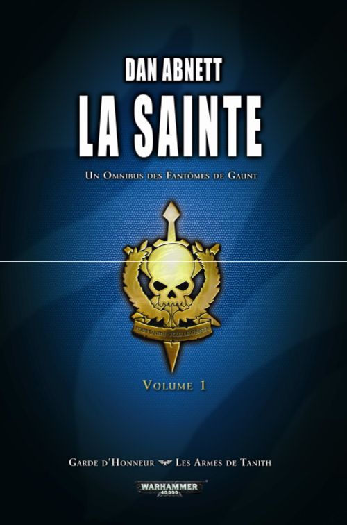 FANTOMES DE GAUNT: OMNIBUS 2, LA SAINTE (T4 A T5)