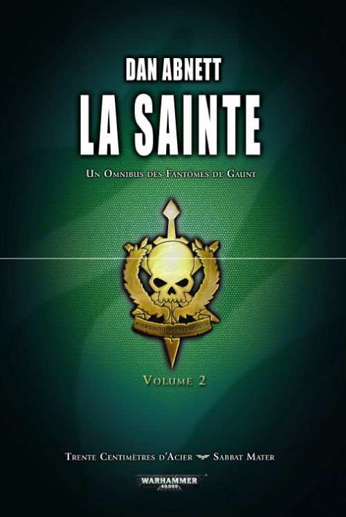 FANTOMES DE GAUNT: OMNIBUS 3, LA SAINTE (T6 A T7)