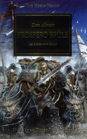 The Horus Heresy Tome 15 : Prospero brûle. Les Loups sont lâchés