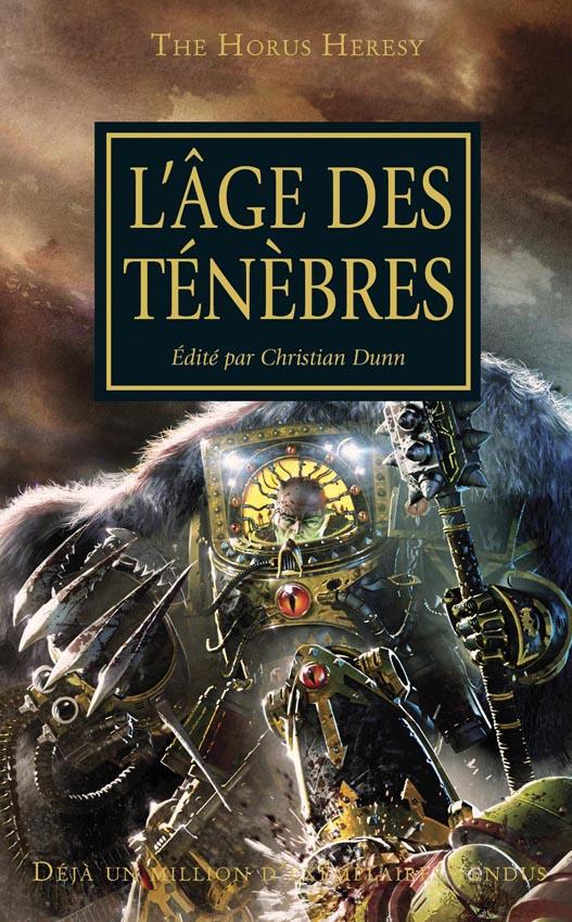 The Horus Heresy Tome 16 : L'âge des ténèbres