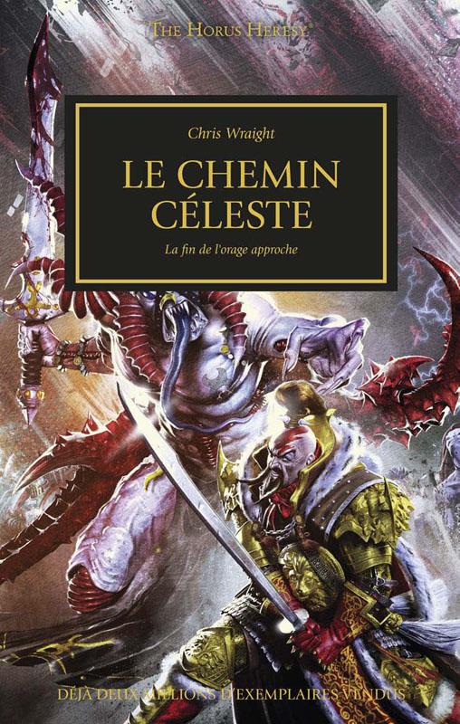 The Horus Heresy Tome 36 : Le chemin céleste. La fin de l'orage approche