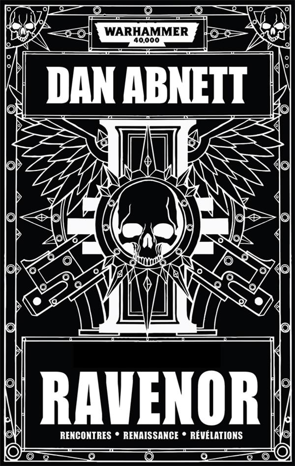 Ravenor : Rencontres ; Renaissance ; Révélations
