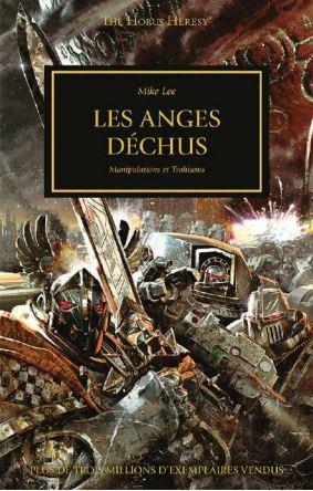 The Horus Heresy Tome 11 : Les anges déchus. Manipulations et Trahisons