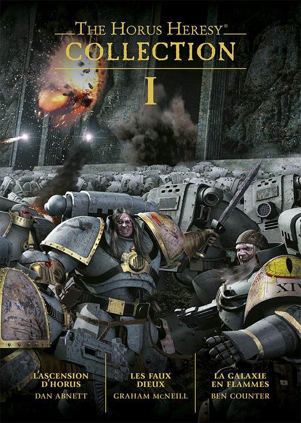 The Horus Heresy Collection Tome 1 : L'ascension d'Horus ; Les faux dieux ; La galaxie en flammes