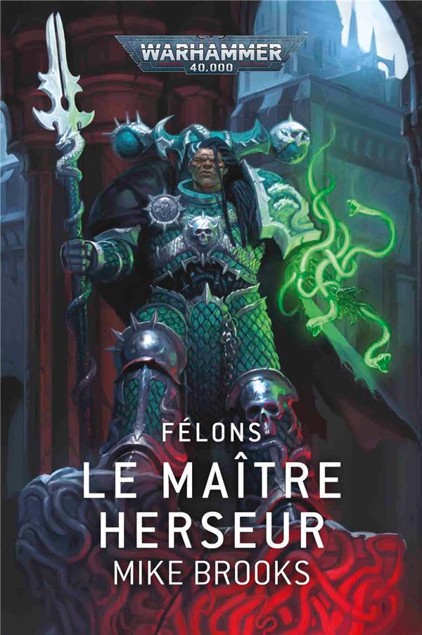 Félons. Le maître Herseur