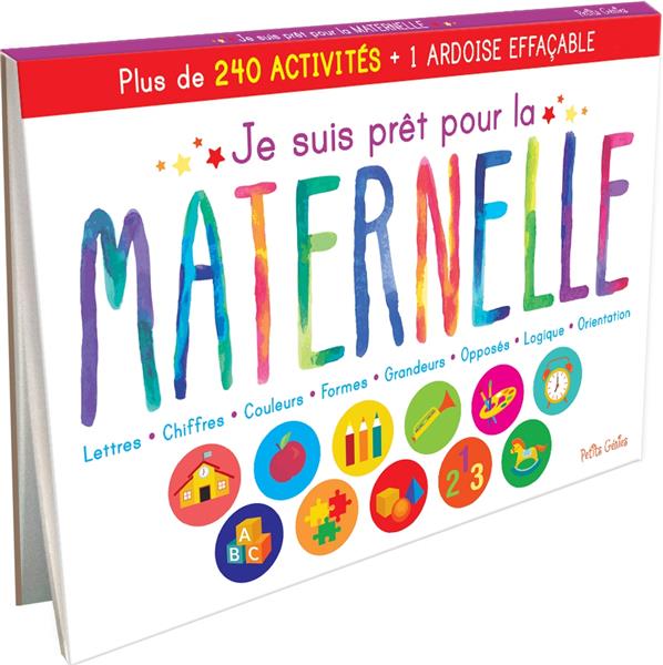 Je suis prêt pour la maternelle. Avec plus de 240 activités et 1 ardoise effaçable !