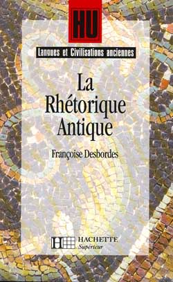 La rhétorique antique. L'art de persuader