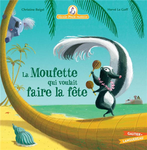 Mamie poule raconte Tome 31 : La moufette qui voulait faire la fête