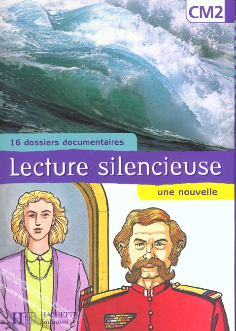 Lecture silencieuse CM2. 16 dossiers documentaires, une nouvelle