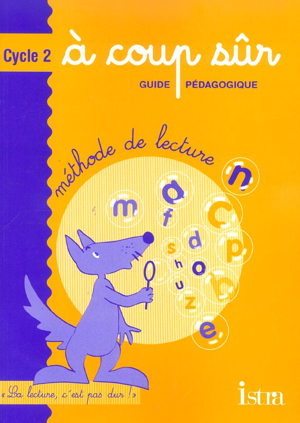 Méthode de lecture Cycle 2 A coup sûr. Guide pédagogique