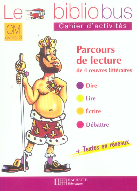 Le Bibliobus n° 7 CM Cycle 3 Parcours de lecture de 4 oeuvres littéraires. Cahier d'activités