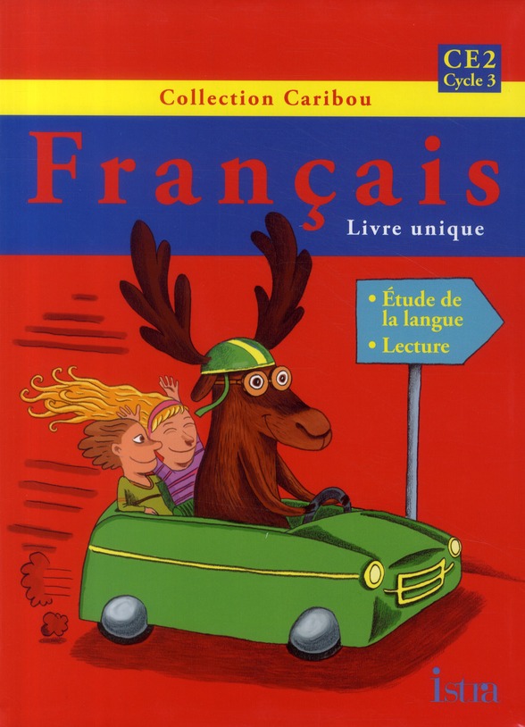 Français CE2 Cycle 3. Livre de l'élève, Edition 2011