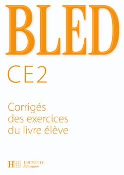 Bled CE2. Corrigés des exercices du livre élève