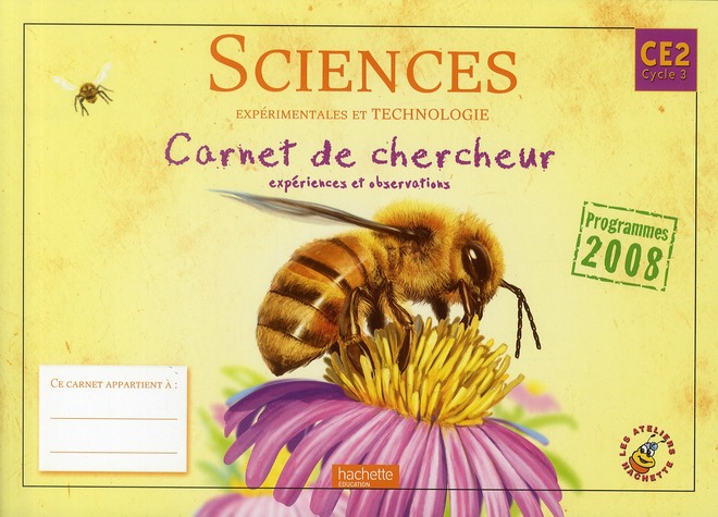 Sciences expérimentales et technologie CE2. Carnet de chercheur, expériences et observations, progra