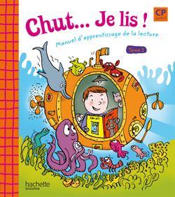 Chut... Je lis ! CP, cycle 2. Tome 1, Manuel d'apprentissage de la lecture, Edition 2009